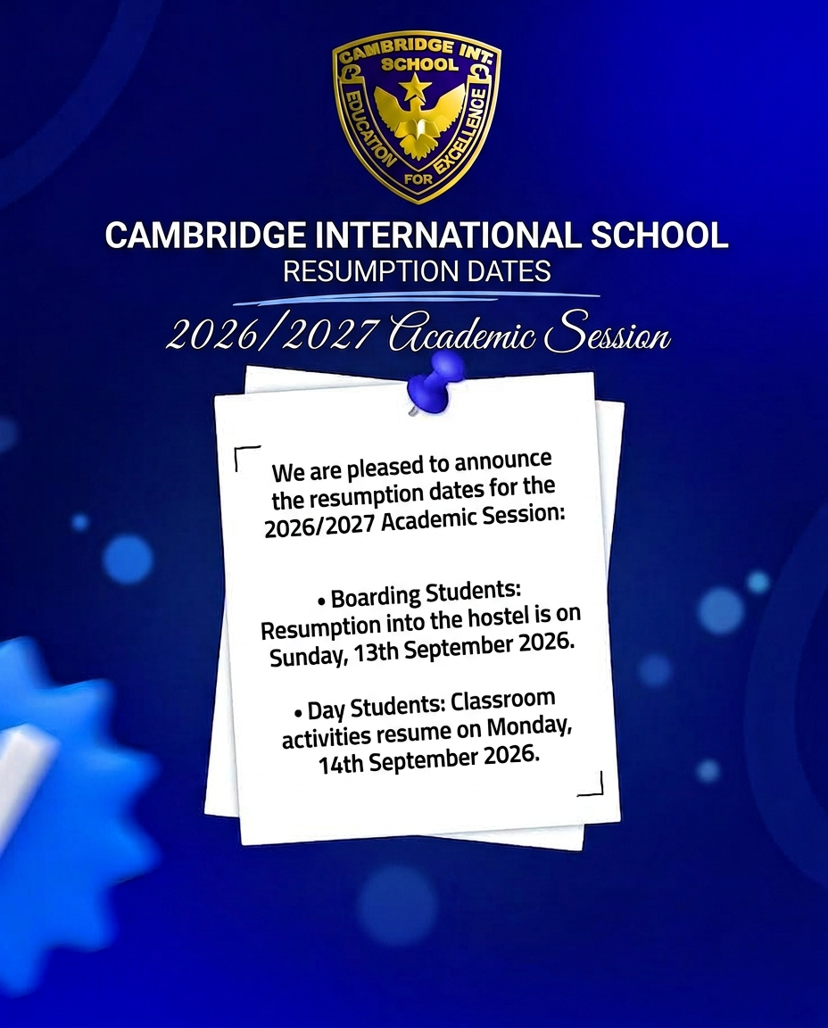 AUTUMN (FIRST) TERM RESUMPTION, 2026/2027 ACADEMIC SESSION     Boarders: Sunday, 13th September 2026 | Day Students: Monday, 14th September 2026